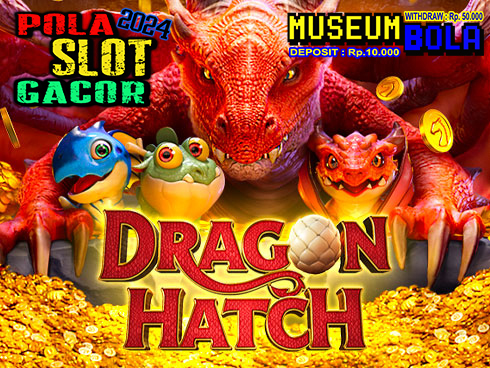 Pola Slot Dragon Hatch Pg Soft