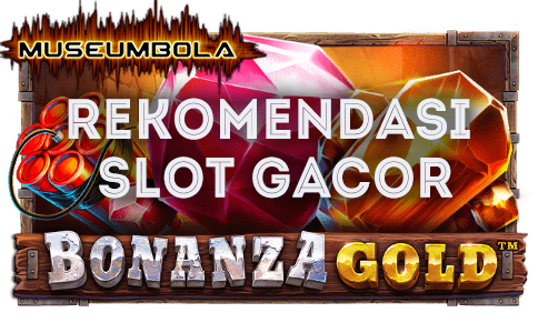 Rekomendasi slot gacor Bonanza Gold